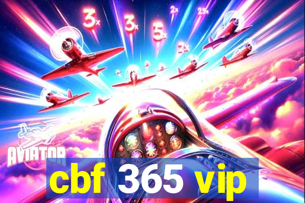 cbf 365 vip